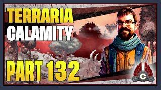 CohhCarnage Plays Terraria Calamity Mod First TimeRevengeance Difficulty  Part 132 [upl. by Walli]