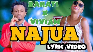 BAHATI FT VIVIAN  NAJUA OFFICIAL LYRICS [upl. by Geier]