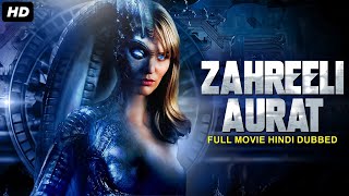 ZAHREELI AURAT  Hollywood Dubbed Hindi SiFi Action Movie  Hollywood Full Horror Movies In Hindi [upl. by Beitnes671]