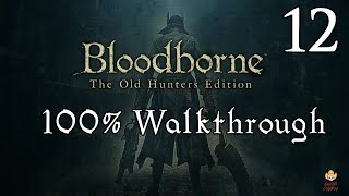 Bloodborne  Walkthrough Part 12 Nightmare Frontier [upl. by Inig]