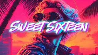 Sweet Sixteen  Original Synthwave [upl. by Waki]