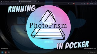 Run PhotoPrism  A Google Photos Alternative  In Docker [upl. by Zuckerman]