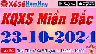 Trực Tiếp Xổ Số Miền Bắc ngày 23102024 KQXS Miền Bắc Xổ Số Minh Ngọc Xổ Số Đại Phát XSMB SXMB [upl. by Retrac]