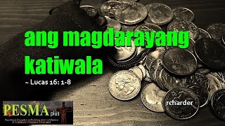 San Lukas 1618  Ang magdarayang katiwala  November 8 2024 [upl. by Ytitsahc467]