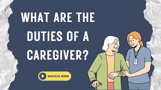 What are the duties of a caregiver [upl. by Ledoux]