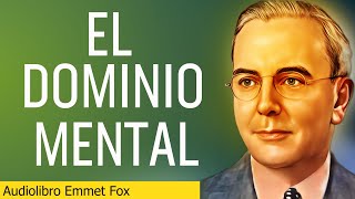 Cómo transformar tu vida El poder mental explicado por Emmet Fox  Audiolibro [upl. by Ubana]