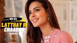 Latthay Di Chaadar  Iqra Aziz  Grehan Band Without dialogues [upl. by Nyrroc]