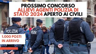 Prossimo Concorso Allievi Agenti Polizia di Stato 2024 Aperto ai Civili 1000 posti in arrivo [upl. by Elisabeth468]