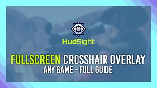 Crosshair overlay on ANY GAME  Fullscreen included  2021 HudSight SPON [upl. by Akcinehs]