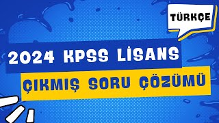 2024 KPSS LİSANS ÇIKMIŞ TÜRKÇE SORU ÇÖZÜMÜ [upl. by Revell]