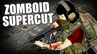 Project Zomboid But I Played it Like an Extraction Shooter  Supercut [upl. by Oriole343]