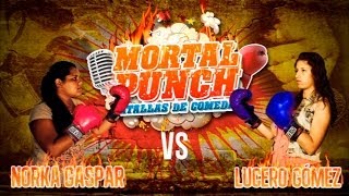 Mortal Punch Norka Gaspar vs Lucero Gómez [upl. by Adnauq]