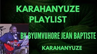 KARAHANYUZE MUSIC BY BYUMVUHORE JEAN BAPTISTE KARAHANYUZE [upl. by Miett163]