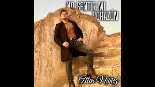 NO SENTIR MI CORAZON  BANDALOVES ALLEN NÚÑEZ VIDEO OFICIAL 2024 [upl. by Danila]