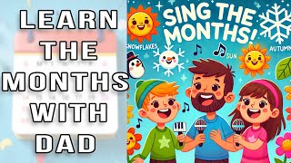 Fun amp Easy Learning with Dad  Learn the Months of the Year Song for Kids [upl. by Silver]