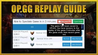 OPGG Replay Guide  How to record League of Legends gameplay [upl. by Intosh106]