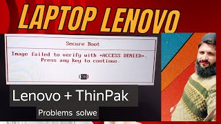 Secure Boot image falid Lenovo Laptop ThinPaid Laptop Proble [upl. by Iramohs]