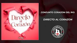 Conjunto Corazon Del Rio Directo Al Corazon 2024 [upl. by Zacharias]