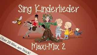 Sing Kinderlieder MaxiMix 2 Hänschen klein uvm  Kinderlieder zum Mitsingen  Sing Kinderlieder [upl. by Madian]