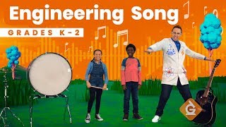 The Engineering SONG  Science for Kids  Grades K2 [upl. by Lyssa]