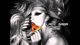 Lady Gaga  Pizza New Song 2011 [upl. by Ainolloppa942]