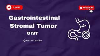 Gastrointestinal Stromal Tumour  GIST  GIT pathology  Robbins Basis  easy to understand [upl. by Nygem596]