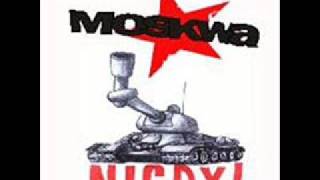 Moskwa  Nigdy [upl. by Sybley99]