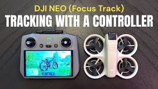 DJI Neo  Tracking With A Controller Using quotFocus Trackquot [upl. by Ennirroc]