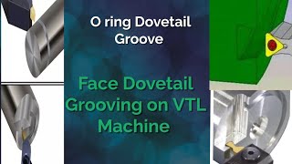 Dovetail groove Face Dovetail groove on VTL  ORing Groove [upl. by Nerha]