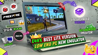 New E4VX Lite Version Best For Low End PC Without Graphics Card  Best Emulator For PC Free Fire [upl. by Ybor]