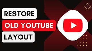 How To Restore Old YouTube Layout  Change YouTube Layout 2024 [upl. by Genvieve]