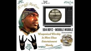 504 Boyz  Wobble Wobble freecoreymiller [upl. by Afesoj]