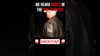 We Heard VOICES in the PINE BARRENS ghosthunting scary haunted paranormal [upl. by Alleyn]