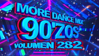 More Dance 90zos Mix Vol 282 [upl. by Yoko669]