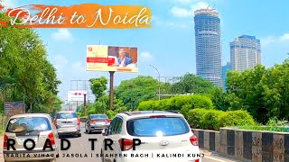 Delhi To Noida  Kalindi Kunj  Sarita Vihar  Shaheen Bagh Supertech Supernova  Noida  New India [upl. by Janene]