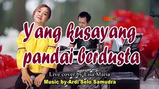 Yang kusayang pandai berdusta  cover Lisa Maria [upl. by Enyala714]