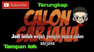 Terungkap sekarang TERNYATA INI SOSOK PENGISI SUARA CALON SARJANA [upl. by Regdirb]