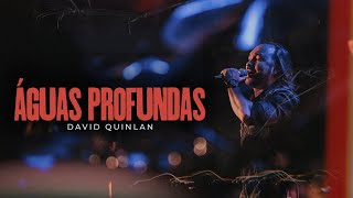 Águas Profundas  David Quinlan [upl. by Zelda]