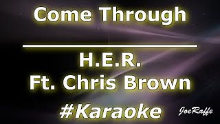 HER  Come Through Ft Chris Brown Karaoke [upl. by Aij]