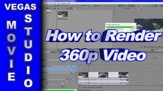 How to Render 360p Video using Sony Vegas Movie Studio HD Platinum 11 [upl. by Aical705]