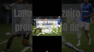 PRONOSTICOS 30 DE OCTUBRE LANUS VS CRUZEIRO COPA SUDAMERICANA [upl. by Collimore191]