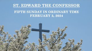 February 3 2024 St Edwards Celebrates The Fifth Sunday in Ordinary Time [upl. by Miarzim]