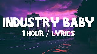 Lil Nas X  Industry Baby ft Jack Harlow 1 Hour With Lyrics [upl. by Ardnuahc]