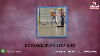 Facility Management Services By Jn Facilities Pvt Ltd Gurgaon [upl. by Ahsaret]