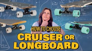 How To Choose A CruiserLongboard [upl. by Nnep]