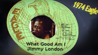 Jimmy London  What Good Am I [upl. by Jezabel]