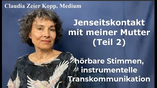 Jenseitskontakt mit meiner Mutter Teil 2 hörbare Stimmen instrumentelle Transkommunikation [upl. by Ingrim654]