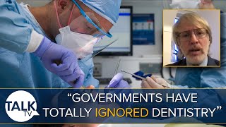 quotSuccessive Governments Have Totally Ignored Dentistryquot  Dentist On UK Crisis [upl. by Nadaha]