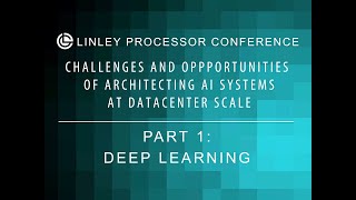 Deep Learning  Misha Smelyanskiy Facebook  Keynote Part 1  2019 Linley Fall Processor Conference [upl. by Ynohtnaeoj]