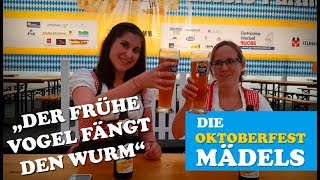 Die Oktoberfest Mädels in quotDer frühe Vogel fängt den Wurmquot [upl. by Esyla]